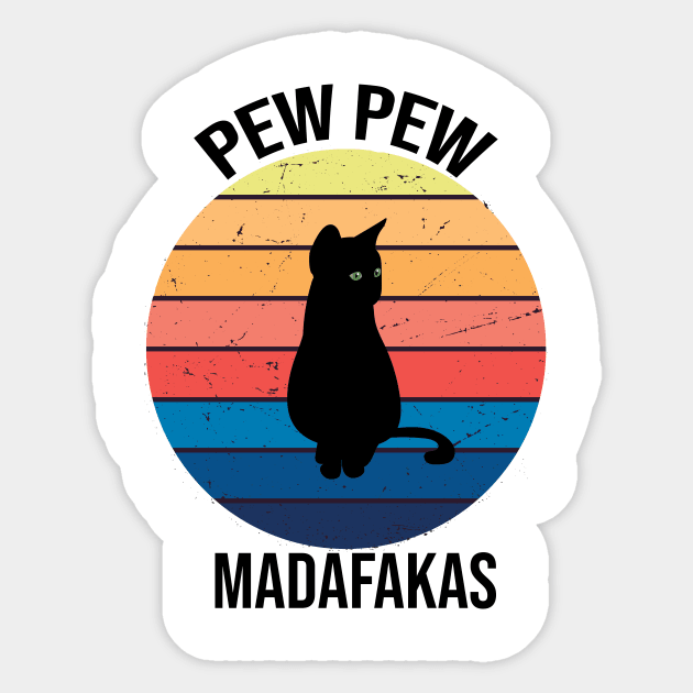 Cat Pew Pew Madafakas Vintage Sticker by AwesomeDesignArt
